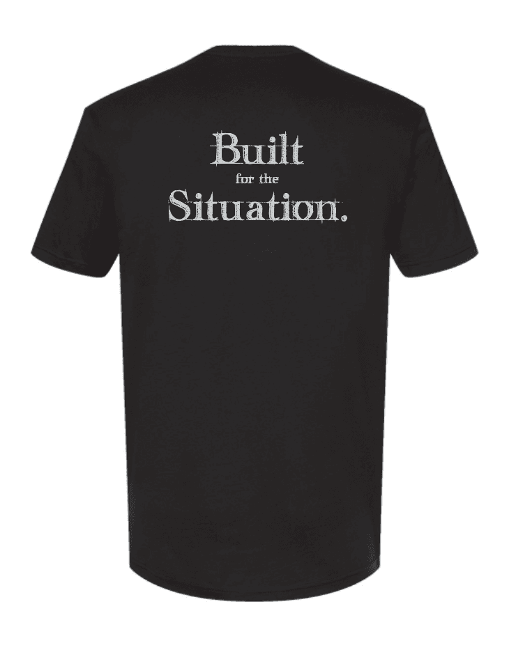 Built for the Situation